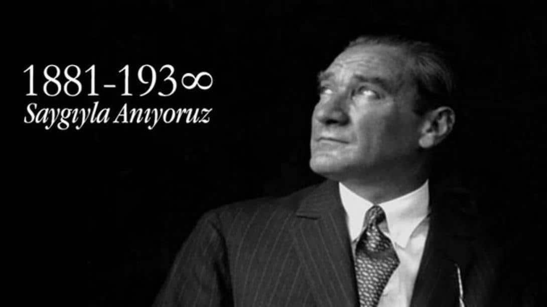 10 Kasım Atatürk'ün 82. Ölüm Yıl Dönümü 